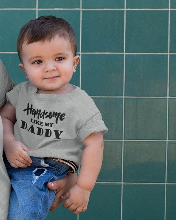 Handsome Like My Daddy Pure Cotton Tshirt For Toddlers Grey