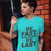 Be Fast or Last Pure Cotton Tshirt for Men Sky Blue