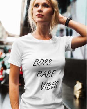 Boss Babe Vibes Pure Cotton Tshirt for Women White
