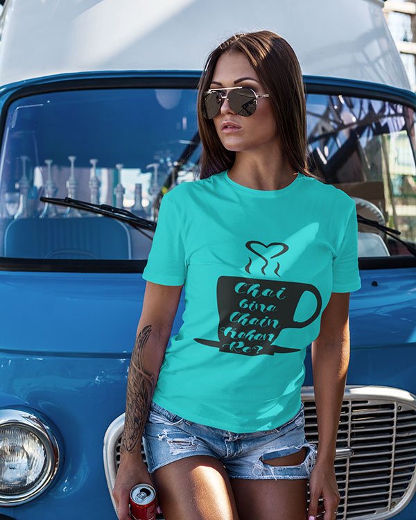 Chai Bina Chain Kahan Re Pure Cotton Tshirt for Women Sky Blue