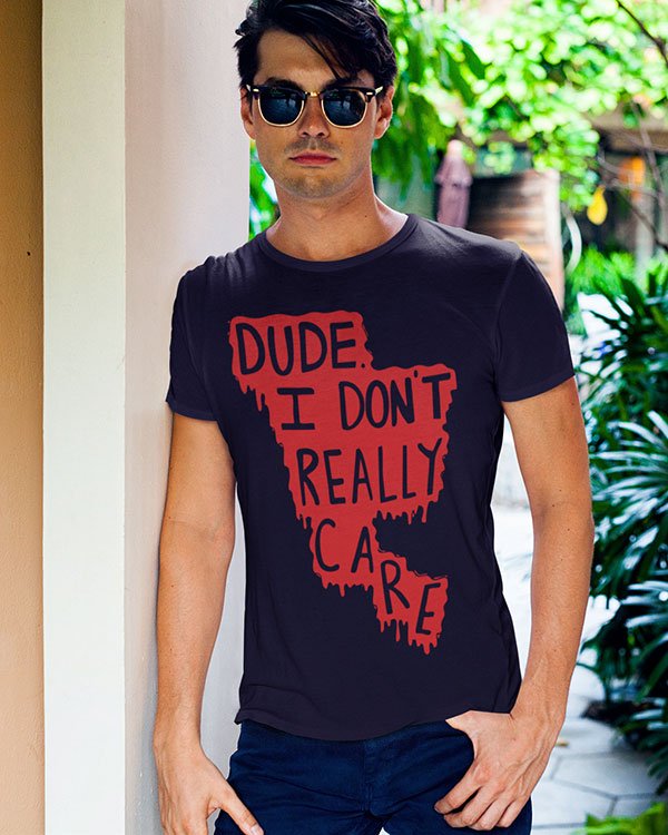 Dude I Really Don't Care Pure Cotton Tshirt for Men Dark Blue