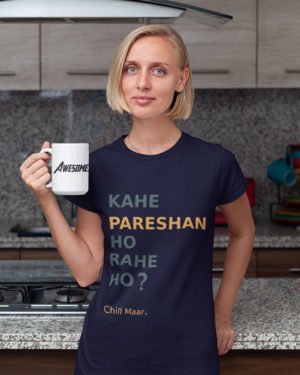 Kahe Pareshaan Ho Rahe Ho Pure Cotton Tshirt for Women Dark blue