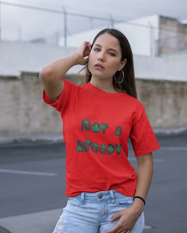 Not a Weedy Red Pure Cotton Tshirt For Women