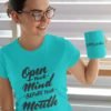 Open your Mind Before Your Mouth Pure Cotton Tshirt For Women Blue