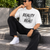 Reality Is Not Real Oversized White T-Shirt | 240 GSM Loopknit Cotton DTF Print Casual Streetwear Tee