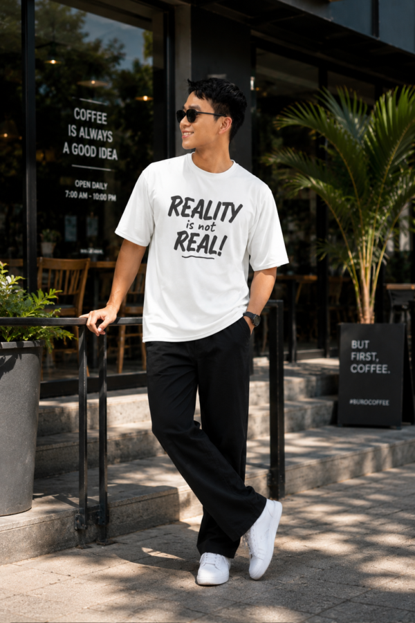 Reality Is Not Real Oversized White T-Shirt | 240 GSM Loopknit Cotton DTF Print Casual Streetwear Tee