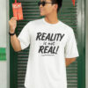 Reality Is Not Real Oversized White T-Shirt | 240 GSM Loopknit Cotton DTF Print Casual Streetwear Tee