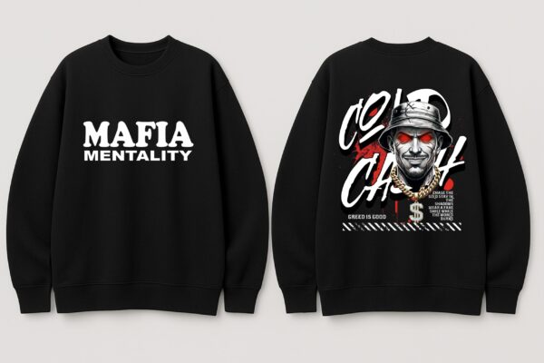 Mafia Mentality Men’s Sweatshirt – Cold Cash Streetwear Sweatshirt with DTF Back Print | Bold Urban Style