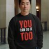 WMFSB_You_can_do_it_Too_1768043774424_avqovfgr4ppomo6.jpg Black Printed Sweatshirt for Men | You Can Do It Text Print Sweatshirt | Motivational Street Style Winter Wear for Boys | Casual Daily Wear Sweatshirt | by giftspeaks