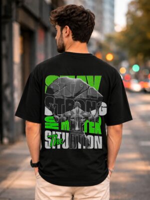 ra9OrZ5V_JQ8Q7I3KG9_2026-05-25_1.jpg Stay Strong Oversized T-Shirt for Men | Motivational Typography Graphic Tee | Minimal Streetwear Casual Black Oversized Cotton Tshirt